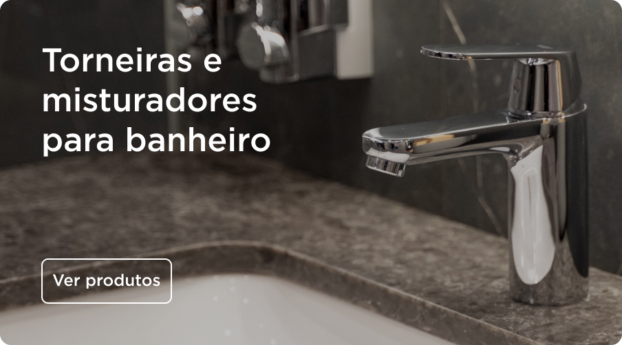 Torneiras e Misturadores para Banheiros